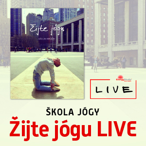 Škola ŹIJTE JÓGU - LIVE od 9.8. 