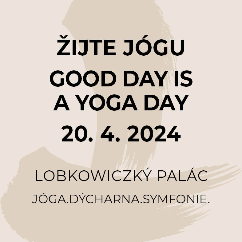 Good Day is a Yoga Day v Lobkowiczkém paláci 20.4. - poslední volná místa